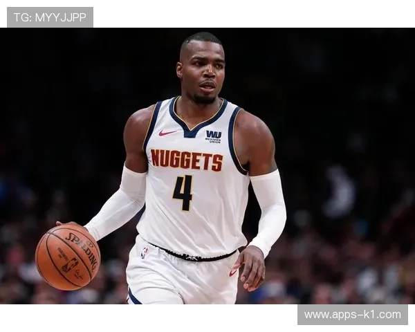 米尔萨普无球切入效率提升，改变掘金内线进攻结构